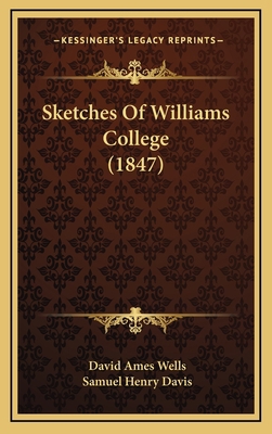 Sketches Of Williams College (1847) 1169104193 Book Cover