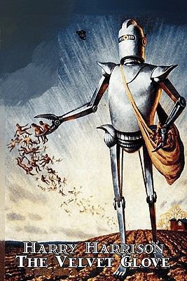 The Velvet Glove by Harry Harrison, Science Fic... 146380024X Book Cover