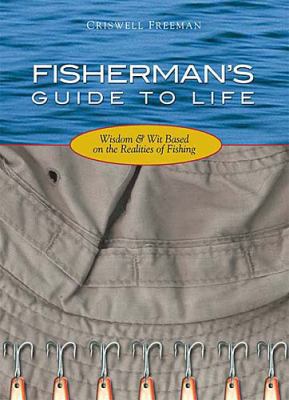 Fisherman's Guide to Life: Wisdom & Wit Based o... 1404185089 Book Cover