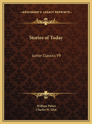 Stories of Today: Junior Classics V9 1169805248 Book Cover