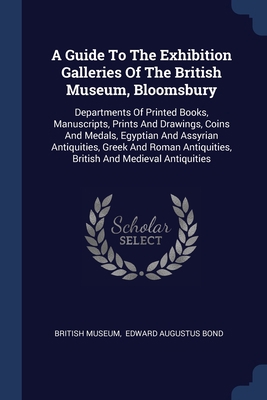 A Guide To The Exhibition Galleries Of The Brit... 1377123014 Book Cover