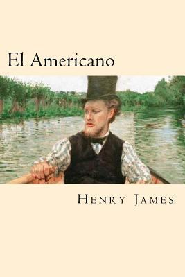 El Americano (Spanish Edition) [Spanish] 1539799824 Book Cover