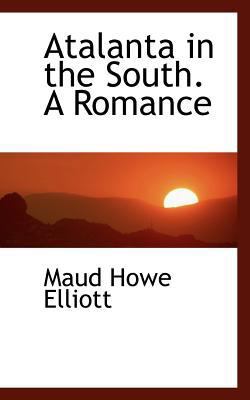 Atalanta in the South. a Romance 1117131211 Book Cover