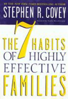 The 7 Habits of Highly Effective Families: Crea... 0307440850 Book Cover