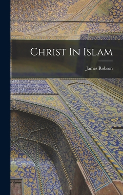 Christ In Islam 1016462239 Book Cover