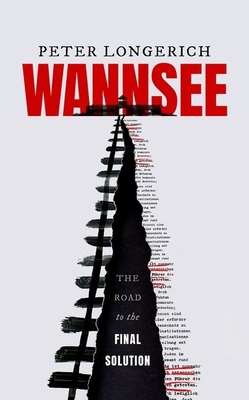 Wannsee: The Road to the Final Solution 0198834047 Book Cover