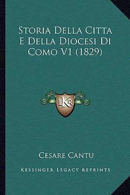 Storia Della Citta E Della Diocesi Di Como V1 (... [Italian] 1166799689 Book Cover