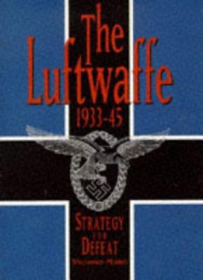 Luftwaffe 1933-45 (Brassey's Commemorative Seri... 1574881256 Book Cover