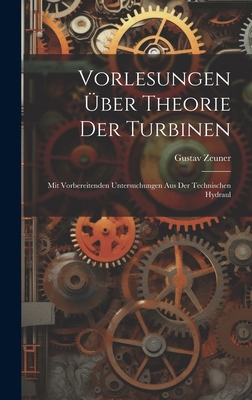 Vorlesungen über Theorie der Turbinen: Mit Vorb... 1020861665 Book Cover