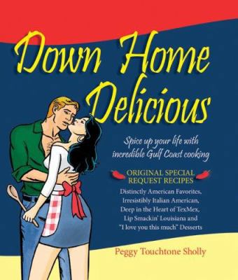 Down Home Delicious 0979665205 Book Cover