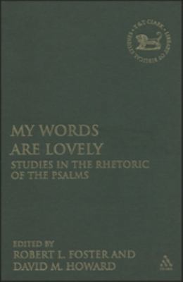 My Words Are Lovely: Studies in the Rhetoric of... 0567026531 Book Cover