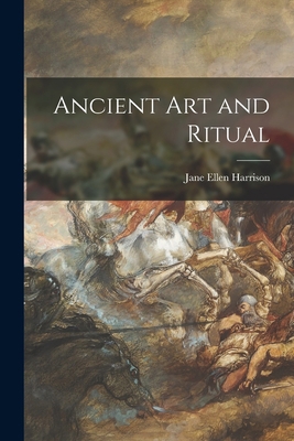 Ancient Art and Ritual [microform] 1014886708 Book Cover