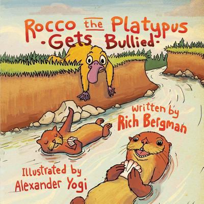 Rocco the Platypus Gets Bullied 0990335216 Book Cover