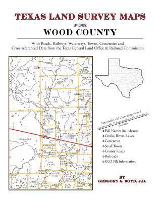 Texas Land Survey Maps for Wood County 1420351060 Book Cover