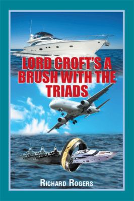 Lord Croft's A Brush with the Triads 1514462370 Book Cover