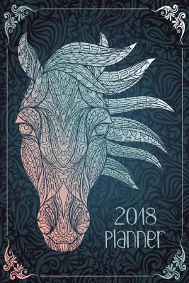 Paperback 2018 Planner : Daily, Weekly, Monthly 2018 Planner and Organizer with to Do List (Horse Planner 2018) Book