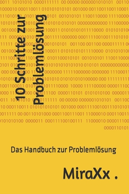 10 Schritte zur Problemlösung: Das Handbuch zur... [German] B0CF4LCQKD Book Cover