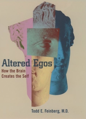 Altered Egos: How the Brain Creates the Self 019513625X Book Cover
