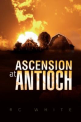 Ascension at Antioch 1436338212 Book Cover
