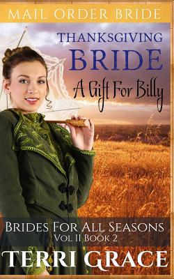 Thanksgiving Bride: A Gift For Billy 1539472833 Book Cover