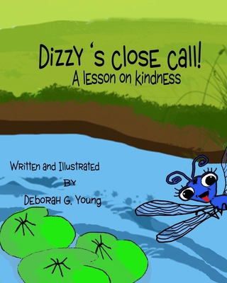 Dizzy's Close Call: A Lesson On Kindness B08WZFTRJS Book Cover