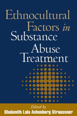 Ethnocultural Factors in Substance Abuse Treatment 1572308850 Book Cover