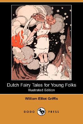 Dutch Fairy Tales for Young Folks (Illustrated ... 1406559881 Book Cover