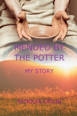 Mended by the Potter B0BLQYMQNB Book Cover