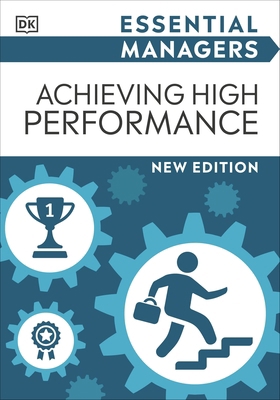 Achieving High Performance (Essential Managers) 0241537983 Book Cover