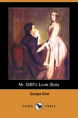 Mr. Gilfilas Love Story (Dodo Press) 1409910229 Book Cover