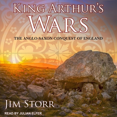 King Arthur's Wars: The Anglo-Saxon Conquest of... B08ZBMQYTV Book Cover