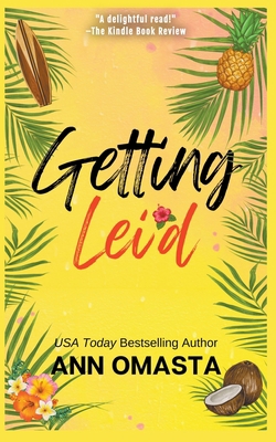 Getting Lei'd B0C22DZBWZ Book Cover