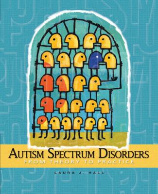 Autism Spectum Disorders: From Theory to Practice 0132275341 Book Cover