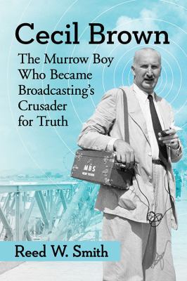 Cecil Brown: The Murrow Boy Who Became Broadcas... 1476672024 Book Cover