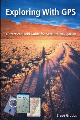 Exploring With GPS: A Practical Field Guide for... B0FJLYS2HY Book Cover