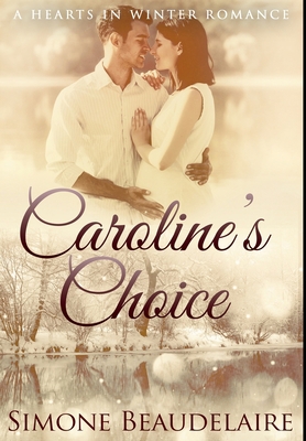 Caroline's Choice: Premium Hardcover Edition 1034055119 Book Cover