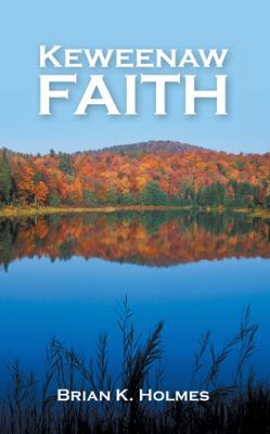 Keweenaw Faith 1973643227 Book Cover