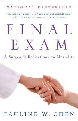 Final Exam: A Surgeon's Reflections on Mortality 030727537X Book Cover