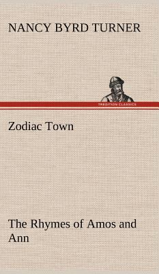 Zodiac Town The Rhymes of Amos and Ann 3849176355 Book Cover