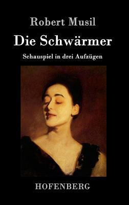 Die Schwärmer: Schauspiel in drei Aufzügen [German] 3861997509 Book Cover