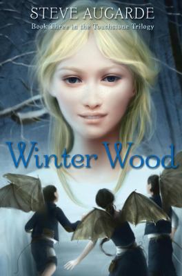 Winter Wood: Book 3 in the Touchstone Trilogy 0385750749 Book Cover
