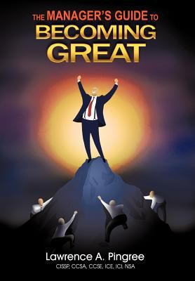 The Manager's Guide to Becoming Great 0595616917 Book Cover