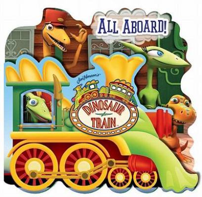 Dinosaur Train All Aboard! 0794422934 Book Cover