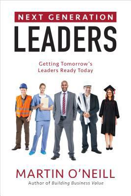 Next Generation Leaders: Getting Tomorrow's Lea... 098625312X Book Cover