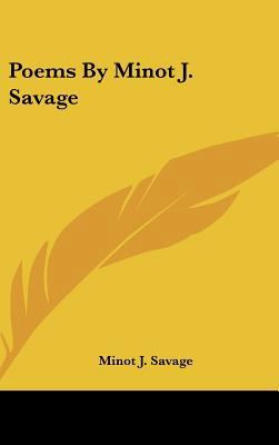 Poems by Minot J. Savage 0548534004 Book Cover