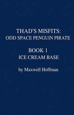Thad's Misfits: Odd Space Penguin Pirate Book 1... B0HGN2C98L Book Cover