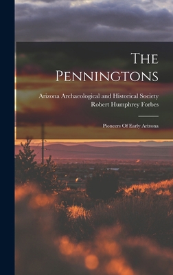 The Penningtons: Pioneers Of Early Arizona 1016878664 Book Cover