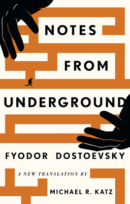 Notes from Underground: A New Translation 1324146915 Book Cover
