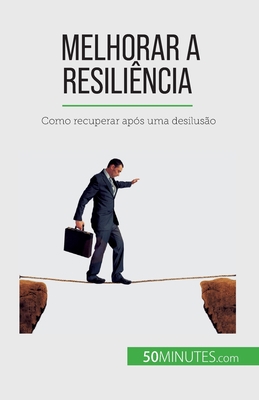 Melhorar a resiliência: Como recuperar após uma... [Portuguese] 2808670028 Book Cover