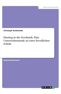 Einstieg in die Stochastik. Eine Unterrichtsstu... [German] 3346060330 Book Cover